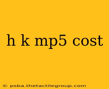 h k mp5 cost