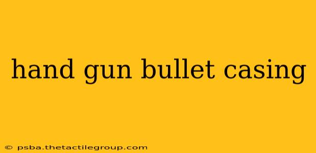 hand gun bullet casing