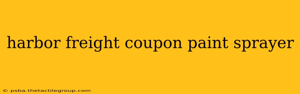 harbor freight coupon paint sprayer