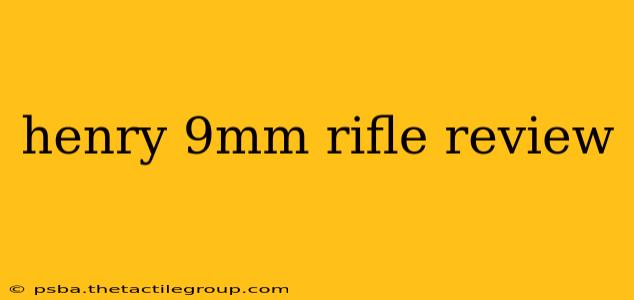 henry 9mm rifle review