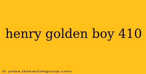 henry golden boy 410