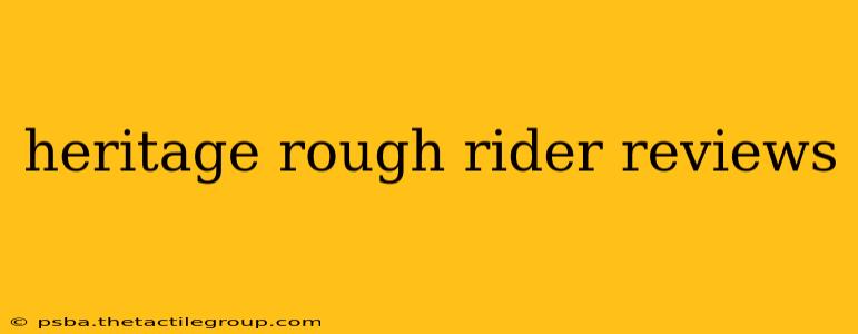 heritage rough rider reviews