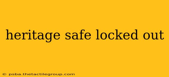 heritage safe locked out