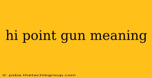 hi point gun meaning