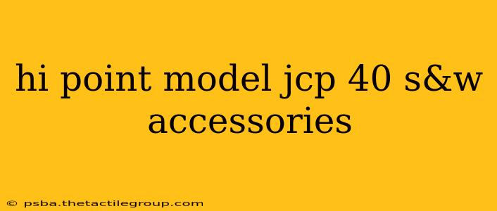 hi point model jcp 40 s&w accessories