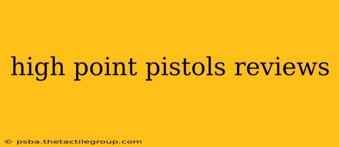 high point pistols reviews