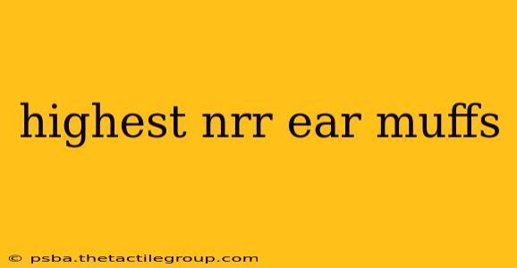 highest nrr ear muffs