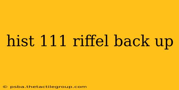 hist 111 riffel back up