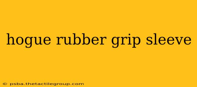 hogue rubber grip sleeve