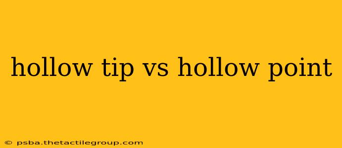 hollow tip vs hollow point