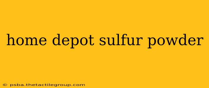 home depot sulfur powder