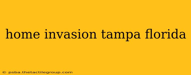 home invasion tampa florida