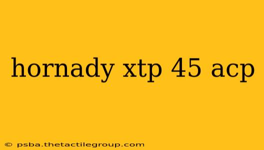 hornady xtp 45 acp