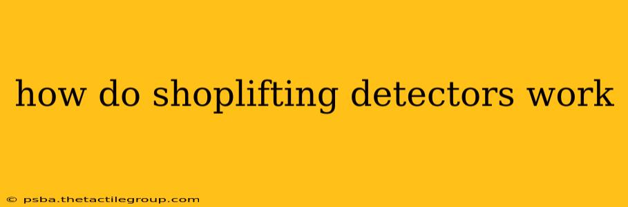 how do shoplifting detectors work