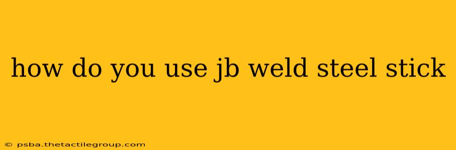 how do you use jb weld steel stick