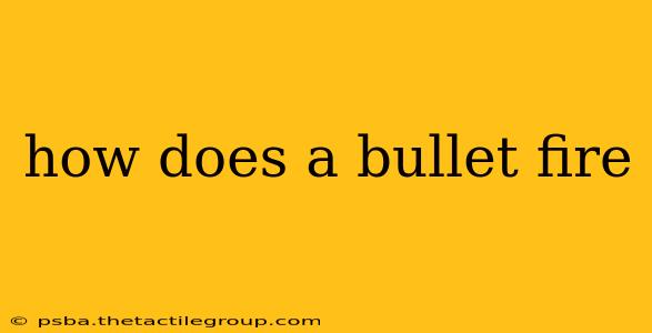 how does a bullet fire