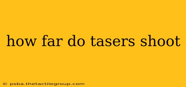 how far do tasers shoot