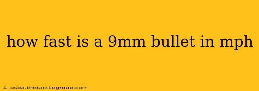 how fast is a 9mm bullet in mph