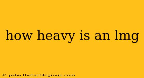 how heavy is an lmg