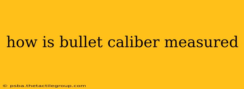 how is bullet caliber measured