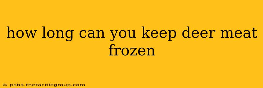 how long can you keep deer meat frozen