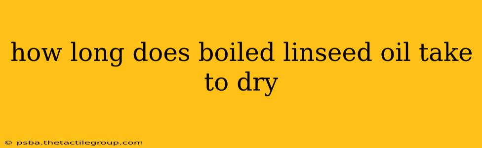 how long does boiled linseed oil take to dry