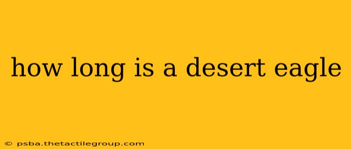 how long is a desert eagle