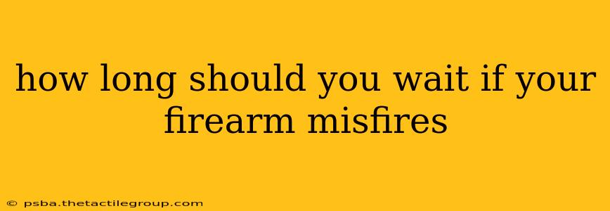 how long should you wait if your firearm misfires