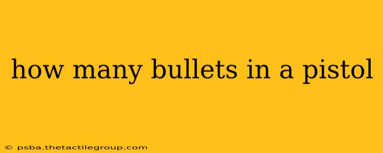 how many bullets in a pistol