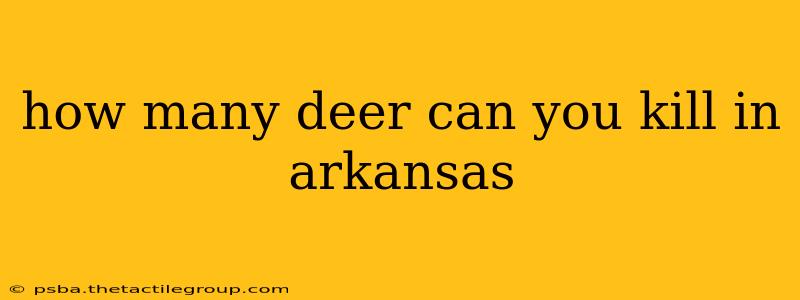 how many deer can you kill in arkansas