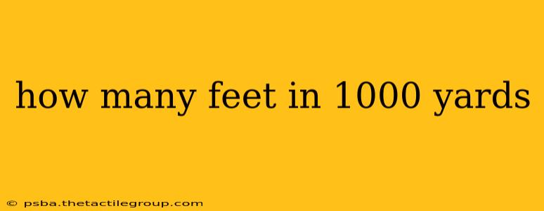 how many feet in 1000 yards