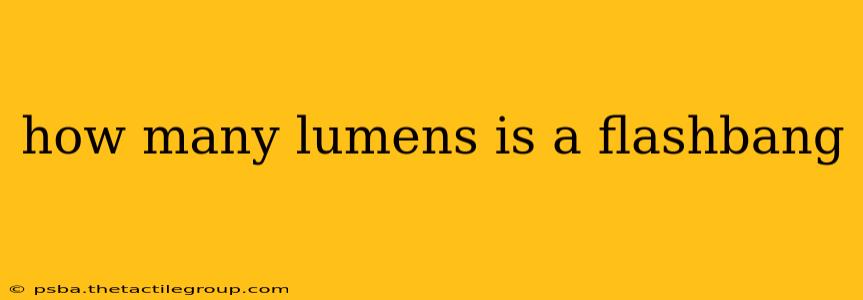 how many lumens is a flashbang