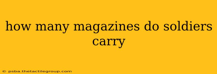 how many magazines do soldiers carry