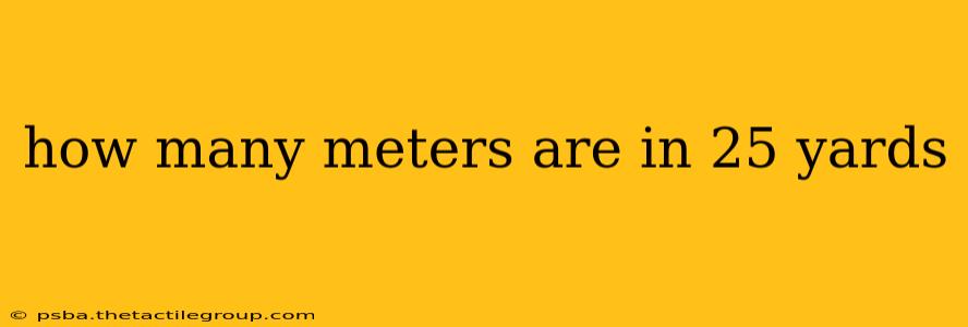 how many meters are in 25 yards