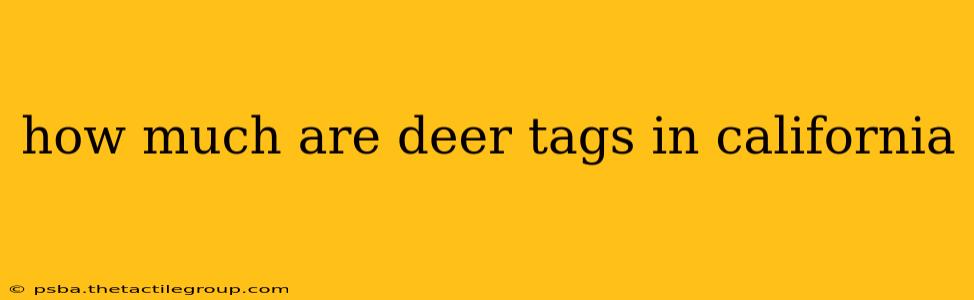 how much are deer tags in california