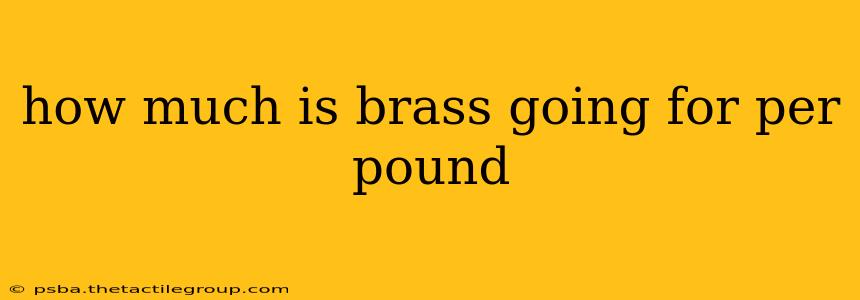 how much is brass going for per pound