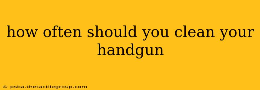 how often should you clean your handgun