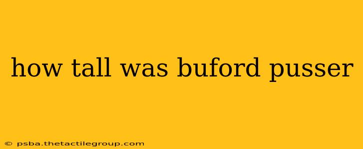 how tall was buford pusser