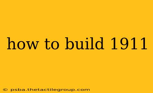 how to build 1911