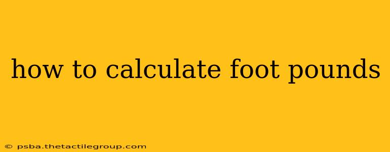 how to calculate foot pounds