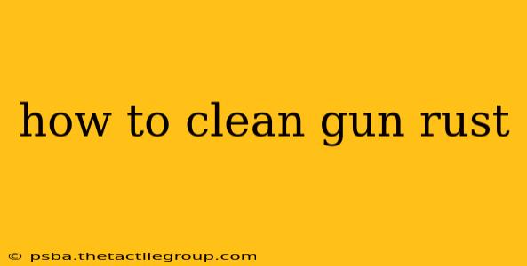 how to clean gun rust