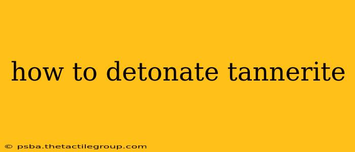 how to detonate tannerite