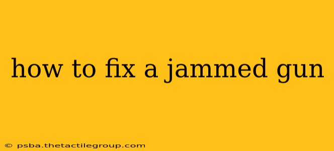 how to fix a jammed gun