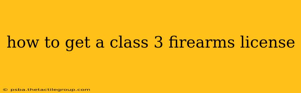 how to get a class 3 firearms license