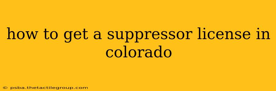 how to get a suppressor license in colorado