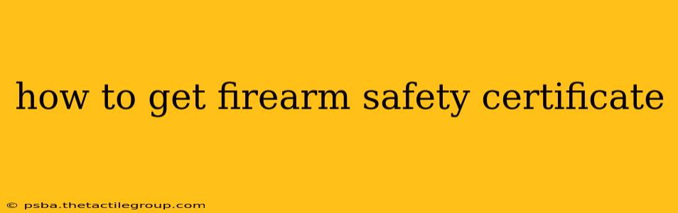 how to get firearm safety certificate