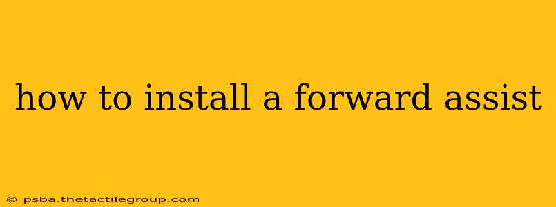 how to install a forward assist