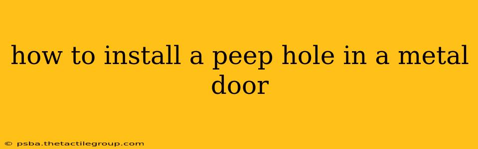 how to install a peep hole in a metal door