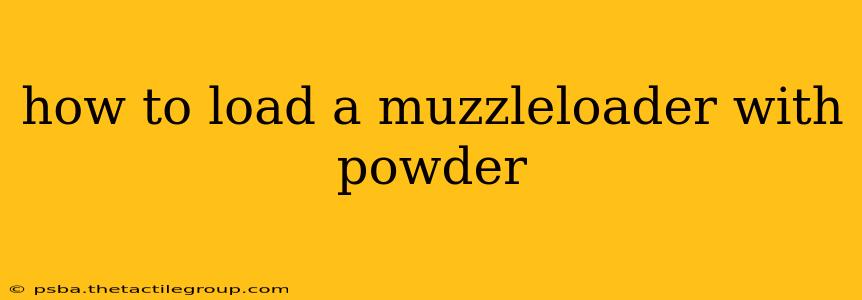 how to load a muzzleloader with powder