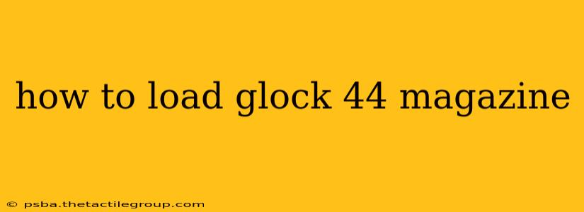 how to load glock 44 magazine